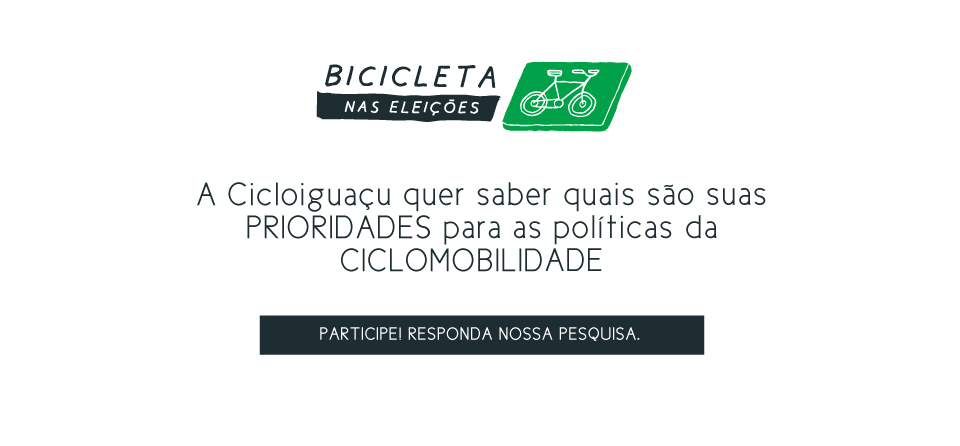 A Cicloiguaçu quer saber quais são as prioridades para as políticas de ciclomobilidade